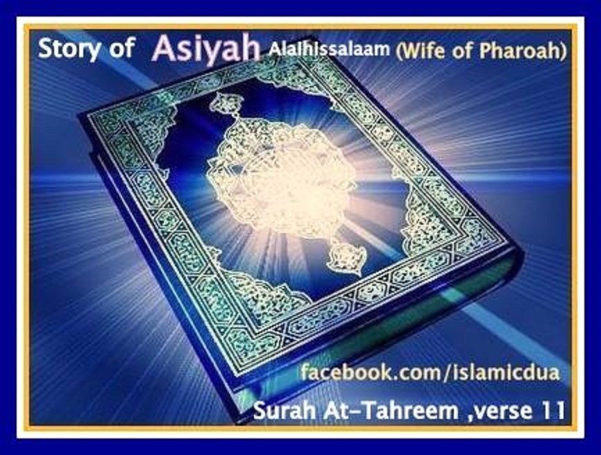 The Story of Asiyah Alaihissalaam and her dua